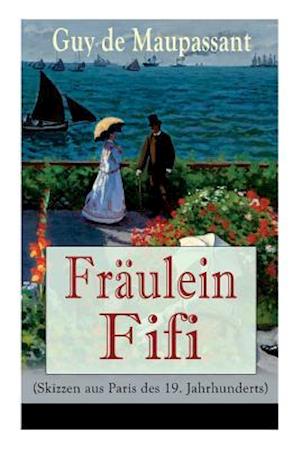 Fräulein Fifi (Skizzen aus Paris des 19. Jahrhunderts)