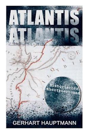 ATLANTIS (Historischer Abenteuerroman)