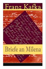 Briefe an Milena: Ausgewählte Briefe an Kafkas große Liebe