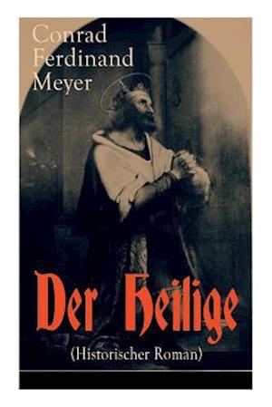 Der Heilige (Historischer Roman)