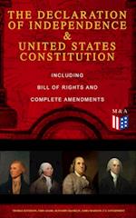 Declaration of Independence & United States Constitution - Including Bill of Rights and Complete Amendments