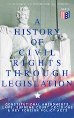 History of Civil Rights Through Legislation: Constitutional Amendments, Laws, Supreme Court Decisions & Key Foreign Policy Acts