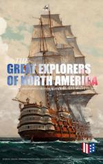Great Explorers of North America: Complete Biographies, Historical Documents, Journals & Letters
