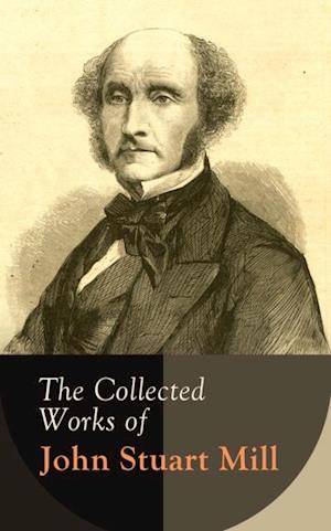 Collected Works of John Stuart Mill