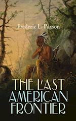 THE LAST AMERICAN FRONTIER