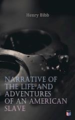 Narrative of the Life and Adventures of an American Slave, Henry Bibb