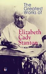 Greatest Works of Elizabeth Cady Stanton