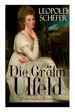 Die Gräfin Ulfeld (Historischer Roman)