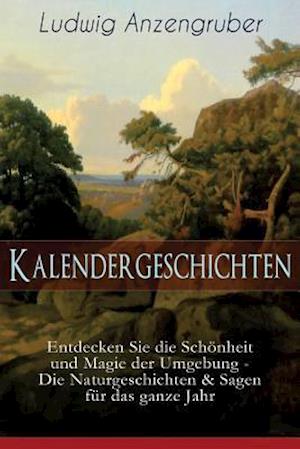 Anzengruber, L: Kalendergeschichten (Entdecken Sie die Schön