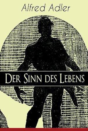 Adler, A: Sinn des Lebens