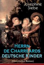 Herrn de Charreards deutsche Kinder (Historischer Roman)