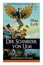 Eyth, M: Schneider von Ulm (Historischer Roman)