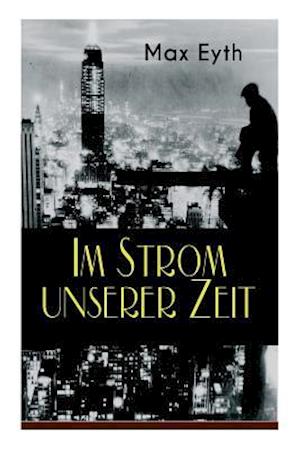 Eyth, M: Im Strom unserer Zeit