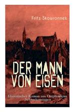 Der Mann Von Eisen (Historischer Roman Aus Ostpreußens Schreckenstagen)