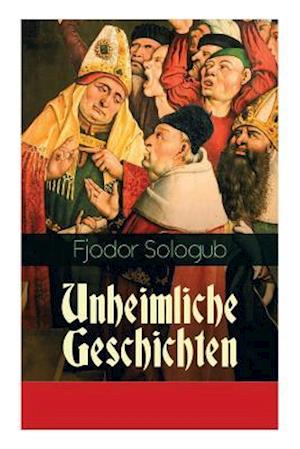 Sologub, F: Unheimliche Geschichten