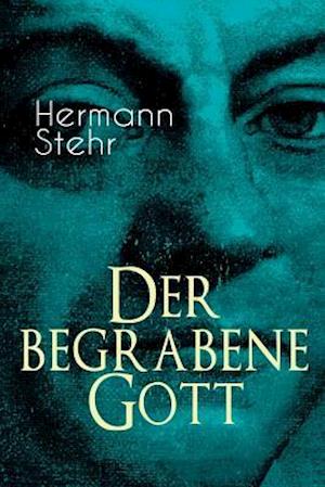 Stehr, H: Der begrabene Gott