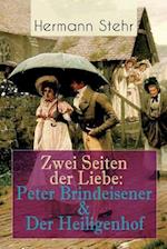 Stehr, H: Zwei Seiten der Liebe: Peter Brindeisener & Der He