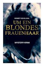 Um ein blondes Frauenhaar (Mystery-Krimi)