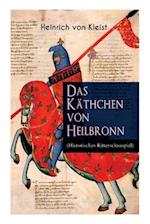 Kleist, H: Käthchen von Heilbronn (Historisches Ritterschaus