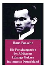 Paasche, H: Forschungsreise des Afrikaners Lukanga Mukara in