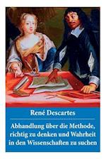 Descartes, R: Abhandlung über die Methode, richtig zu denken