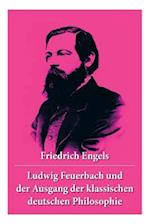 Engels, F: Ludwig Feuerbach und der Ausgang der klassischen