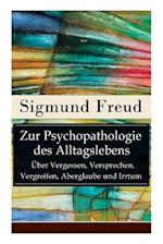 Freud, S: Zur Psychopathologie des Alltagslebens - Über Verg