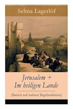 Jerusalem + Im heiligen Lande (Basiert auf wahren Begebenheiten)