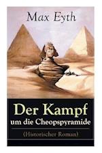 Eyth, M: Kampf um die Cheopspyramide (Historischer Roman)