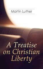 Treatise on Christian Liberty