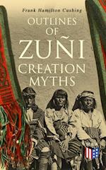 Outlines of Zuni Creation Myths