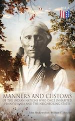 History, Manners and Customs of the Indian Nations Who Once Inhabited Pennsylvania and the Neighboring States