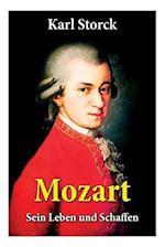 Storck, K: Mozart - Sein Leben und Schaffen