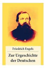 Engels, F: Zur Urgeschichte der Deutschen