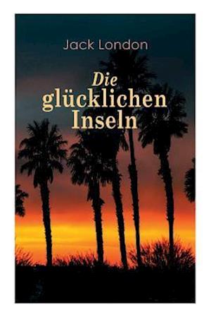 Die glücklichen Inseln