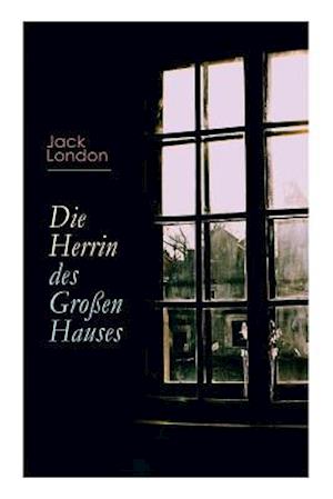 Die Herrin des Großen Hauses