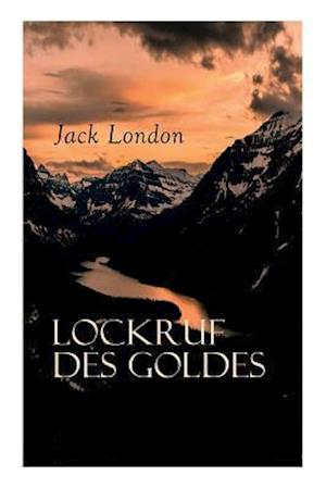 London, J: Lockruf des Goldes