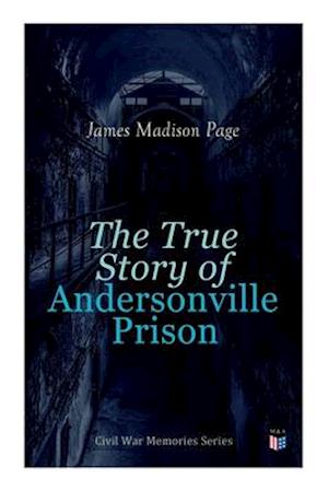 The True Story of Andersonville Prison