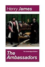 The Ambassadors (The Unabridged Edition): Satirical Novel from the famous author of the realism movement, known for The Portrait of a Lady, The Turn o