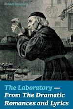 The Laboratory - From The Dramatic Romances and Lyrics 
