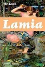 Lamia (Complete Edition): A Narrative Poem from one of the most beloved English Romantic poets, best known for Ode to a Nightingale, Ode on a Grecian 