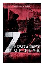 A 7 FOOTSTEPS OF FEAR: Slavery's Pleasant Homes, The Quadroons, Charity Bowery, The Emancipated Slaveholders, Anecdote of Elias Hicks, The Black Saxon
