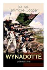 WYNADOTTÉ (Historical Novel): The Hutted Knoll - Historical Novel Set during the American Revolution 