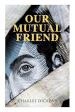 Our Mutual Friend: Illustrated Edition 