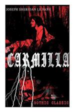 CARMILLA (Gothic Classic): Featuring First Female Vampire - Mysterious and Compelling Tale that Influenced Bram Stoker's Dracula 