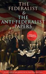 Federalist & The Anti-Federalist Papers: Complete Collection