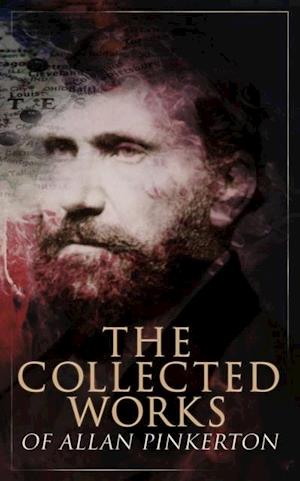 Collected Works of Allan Pinkerton