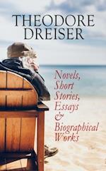 THEODORE DREISER: Novels, Short Stories, Essays & Biographical Works