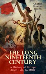 Long Nineteenth Century: A History of Europe from 1789 to 1918