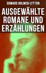 Ausgewählte Romane und Erzählungen von Edward Bulwer-Lytton